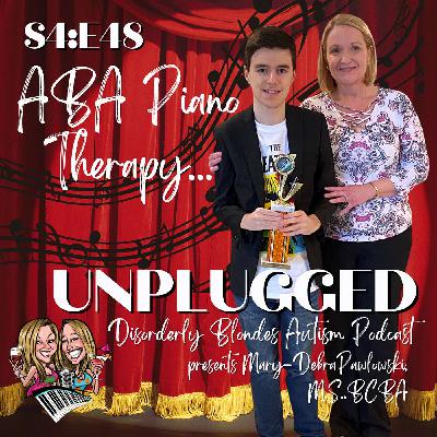 S4 E48 ABA Piano Therapy Unplugged S4 E48 ABA Piano Therapy Unplugged