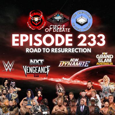 Circle Of Debate - Road To Resurrection (WWE/NXT/AEW/NJPW)