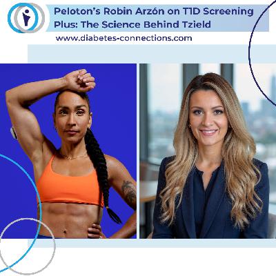 Peloton’s Robin Arzón on T1D Screening  Plus: The Science Behind Tzield