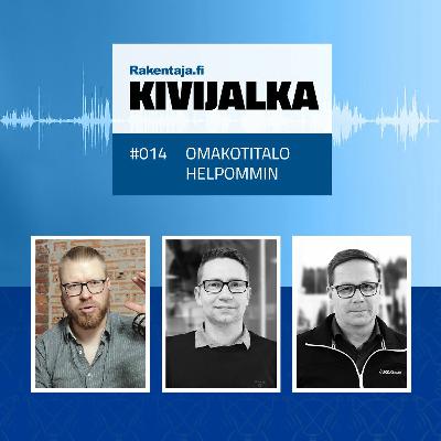 #014 Omakotitalo helpommin – KIVIJALKA-podcast
