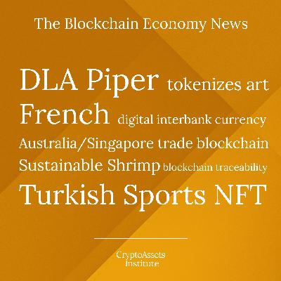 DLA Piper tokenizes Fine Art, Australia/Singapore digital trade, Sustainable Shrimp on Blockchain, Turkish football NFT, French Interbank Digital Currency