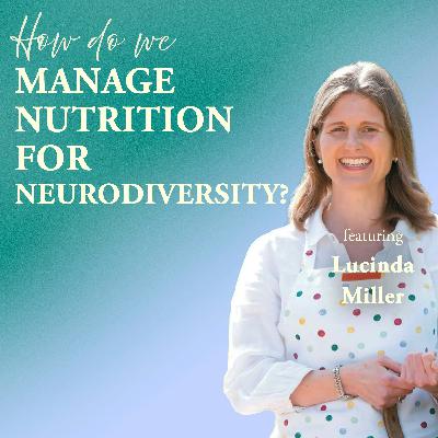 How Do We Manage... Nutrition for Neurodiversity?