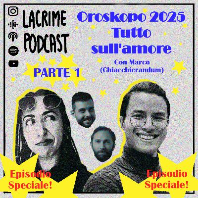 Oroskopo 2025 Tutto sull'amore Parte 1 - con Marco (Chiacchierandum)
