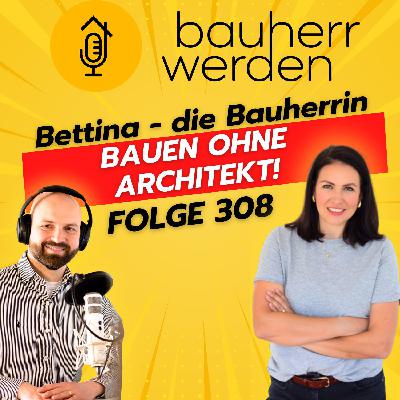 308 - @die.Bauherrin Bettina: Hausbau ohne Architekt und Bauträger – ihre mutige DIY-Erfahrung 308 - @die.Bauherrin Bettina: Hausbau ohne Architekt und Bauträger – ihre mutige DIY-Erfahrung
