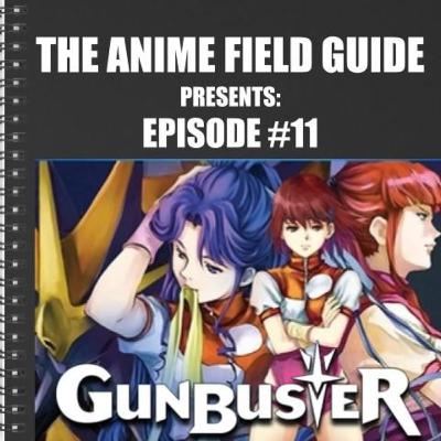 Show #11 - GUNBUSTER - feat. Retro Hangover