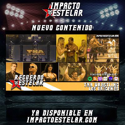 Los Origenes de TNA Wrestling | Recuerdo Estelar Los Origenes de TNA Wrestling | Recuerdo Estelar