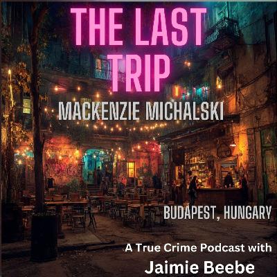 107: Mackenzie Michalski: Budapest, Hungary 107: Mackenzie Michalski: Budapest, Hungary