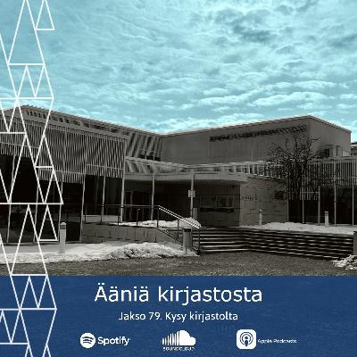 79. Kysy kirjastolta