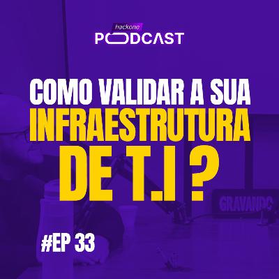 Como Validar Sua Infraestrutura de T.I. com Boas Práticas de Mercado