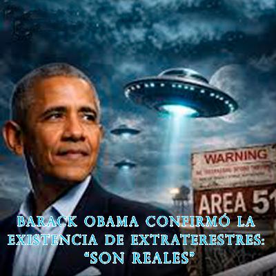 Existen los extraterrestres..Lo dice Obama/Alba Lobera,¿Vivimos en un Mundo de conspiraciones Sucio y Viperino?(22p-t12) Existen los extraterrestres..Lo dice Obama/Alba Lobera,¿Vivimos en un Mundo de conspiraciones Sucio y Viperino?(22p-t12)