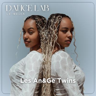 92. La force d’être jumelles, sur scène comme dans la vie, avec les An&Ge Twins