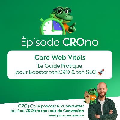 Core Web Vitals : Le Guide Pratique pour Booster ton CRO & ton SEO en 2025 🚀 #4