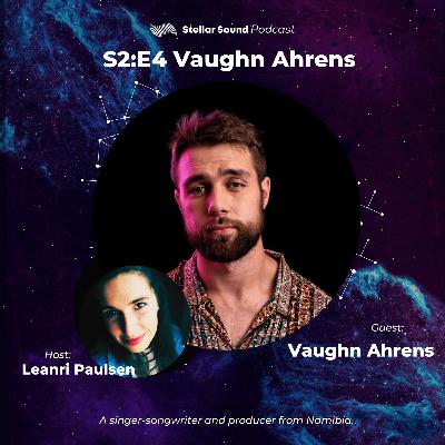 Stellar Sound Podcast | S2:E4 | Vaughn Stellar Sound Podcast | S2:E4 | Vaughn