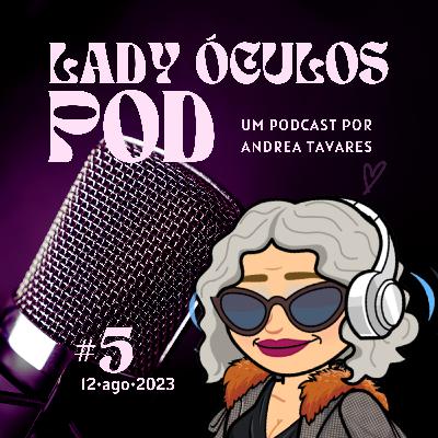 Lady Óculos Pod #5