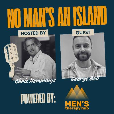 Why Men Stay Silent – Shame, Depression and Recovery with George Bell