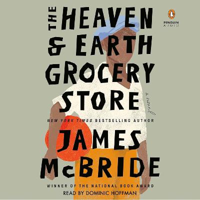 The Heaven & Earth Grocery Store by James McBride The Heaven & Earth Grocery Store by James McBride
