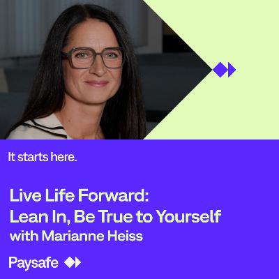 Marianne Heiss - Leaning in and Being True to Yourself in Business Marianne Heiss - Leaning in and Being True to Yourself in Business