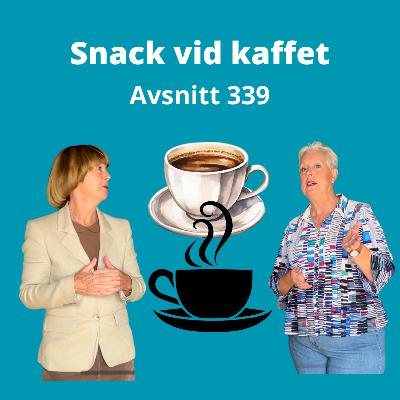 Avsnitt 339, snack vid kaffet