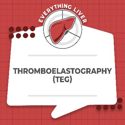 Thromboelastography (TEG)