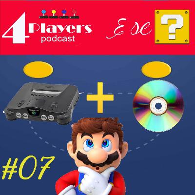 4Players Podcast BR #07 - "E se" o Nintendo 64 tivesse tido a unidade de CD???