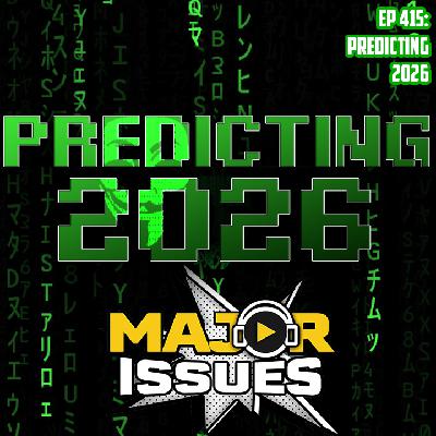 Ep 415: Predicting 2026