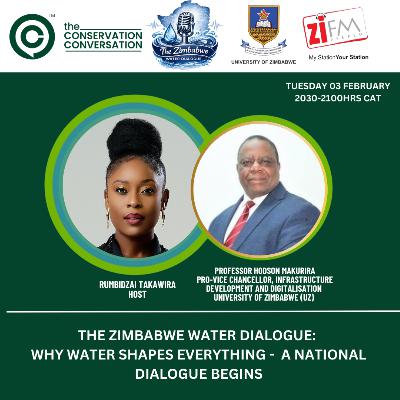 THE ZIMBABWE WATER DIALOGUE: WHY WATER SHAPES EVERYTHING - A NATIONAL DIALOGUE BEGINS