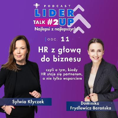 LiderUP #11 | HR z głową do biznesu, czyli kiedy HR staje się partnerem, a nie tylko wsparciem LiderUP #11 | HR z głową do biznesu, czyli kiedy HR staje się partnerem, a nie tylko wsparciem