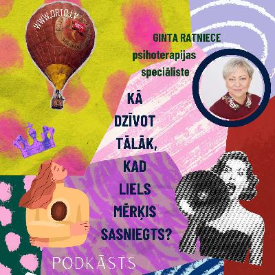 Kā dzīvot tālāk, kad liels mērķis sasniegts Kā dzīvot tālāk, kad liels mērķis sasniegts