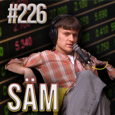 Episood 226: stuudios Säm