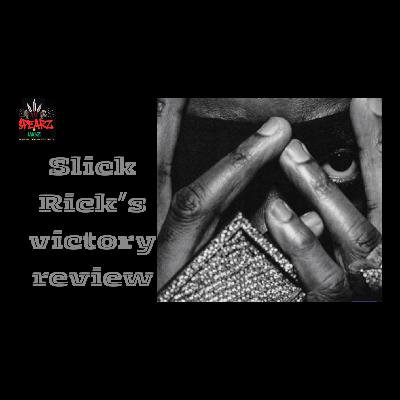 Episode 69 Slick Rick -Victory (Album Review)