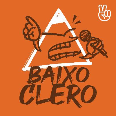COMO DEIXAR DE SER LEGALISTA? | Baixo Clero #55 | Quarta Temporada