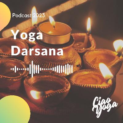 Perché lo Yoga è una Darsana?
