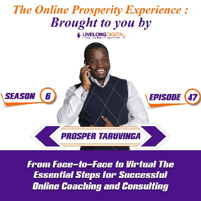 From Face-to-Face to Virtual The Essential Steps for Successful Online Coaching and Consulting