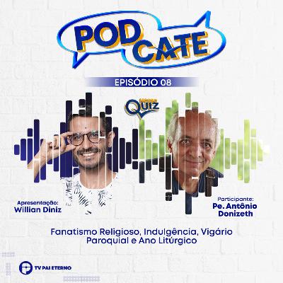 Fanatismo Religioso, Indulgência, Vigário Paroquial e Ano Litúrgico