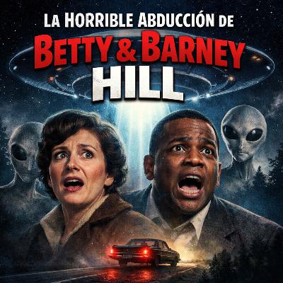 La Horrible Abducción de Betty & Barney Hill