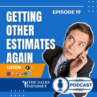 EP 19 Getting Other Estimates Again