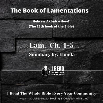 Elonda’s Summary of Lam 4-5 Elonda’s Summary of Lam 4-5