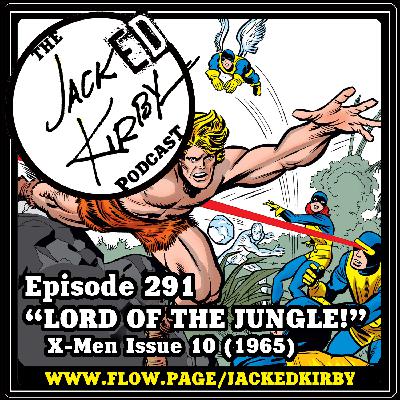 Episode 291- "Lord of the Jungle!"