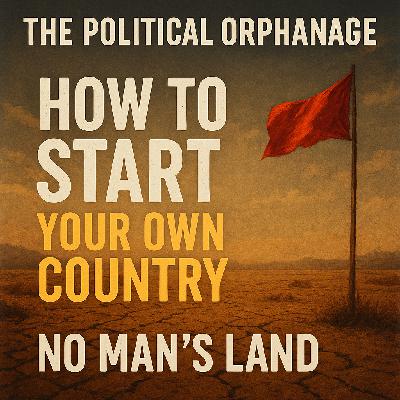 How to Start Your Own Country: No Man's Land