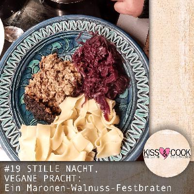 #19 STILLE NACHT, VEGANE PRACHT: Ein Maronen-Walnuss-Festbraten #19 STILLE NACHT, VEGANE PRACHT: Ein Maronen-Walnuss-Festbraten