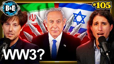 BAES 105: Did Israel Just Start WW3??