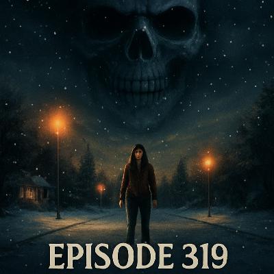 Episode 319: Night of the Reaper/The Chill Factor