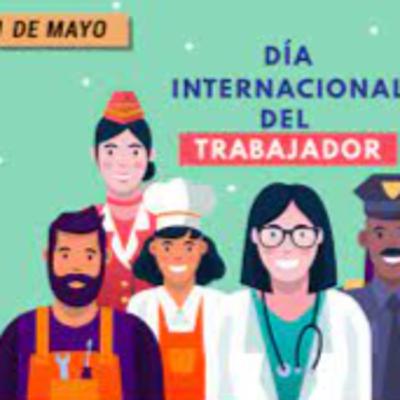 1° de Mayo dia de los Trabajadores