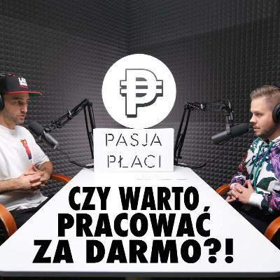 006: Czy warto pracować za darmo? Ty ustalasz reguły gry -  Portfolio samo się nie zrobi.