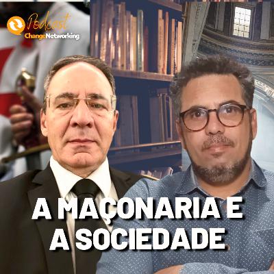 A Maçonaria e a Sociedade. Change com Conhecimento. (pt. 2)