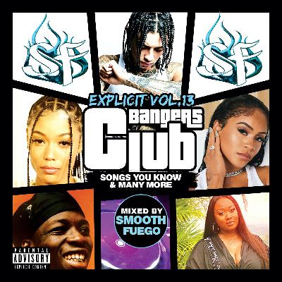 Explicit Club Bangers Vol. 13 - RnB, Hip-Hop, Drill, Dancehall, Afrobeats, Bashment Explicit Club Bangers Vol. 13 - RnB, Hip-Hop, Drill, Dancehall, Afrobeats, Bashment