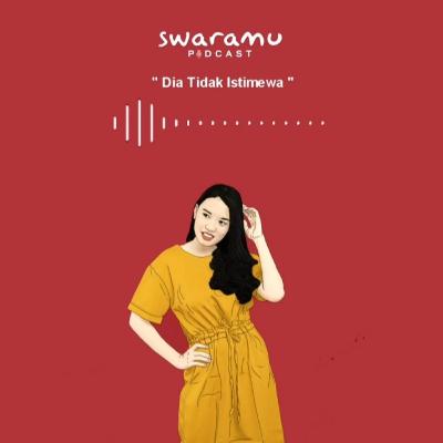 Ipah's Podcast : Dia Tidak Istimewa Ipah's Podcast : Dia Tidak Istimewa