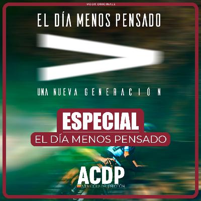 Especial El Día Menos Pensado 5ª temporada | ACDP - A la Cola del Pelotón Especial El Día Menos Pensado 5ª temporada | ACDP - A la Cola del Pelotón