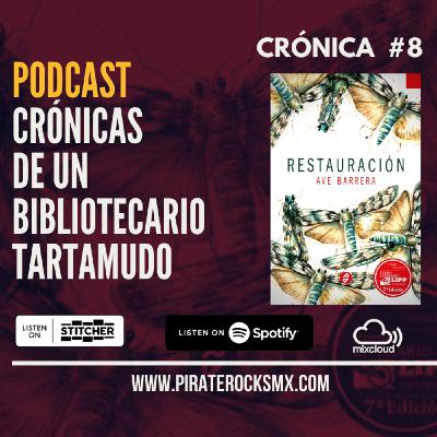 Crónica #8 Restauración