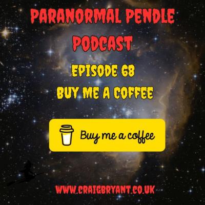 Episode 68 - A short message about 'Buy Me A Coffee' and how to support this podcast.